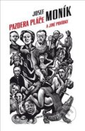 Kniha: Pazdera pláče a jiné povídky (Josef Moník). Prostor, 2019 Kniha: Pazdera pláče a jiné povídky (Josef Moník). Prostor, 2019