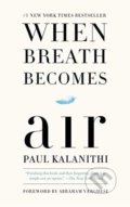 Kniha: When Breath Becomes Air (Paul Kalanithi), 2019 Kniha: When Breath Becomes Air (Paul Kalanithi), 2019