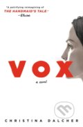 Kniha: Vox (Christina Dalcher). Penguin Books, 2019 Kniha: Vox (Christina Dalcher). Penguin Books, 2019