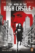 Kniha: Man in the High Castle (Philip K. Dick). Penguin Books, 2015 Kniha: Man in the High Castle (Philip K. Dick). Penguin Books, 2015