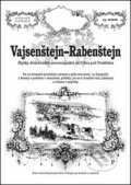 Kniha: Vajsenštejn-Rabenštejn (Rostislav Vojkovský). Putujme, 2014 Kniha: Vajsenštejn-Rabenštejn (Rostislav Vojkovský). Putujme, 2014