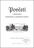 Kniha: Pověsti z Karvinska (Jaromír Polášek a Jiřina Polášková). Putujme, 2014 Kniha: Pověsti z Karvinska (Jaromír Polášek a Jiřina Polášková). Putujme, 2014