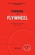 Kniha: Turning the Flywheel (Jim Collins). Random House, 2019 Kniha: Turning the Flywheel (Jim Collins). Random House, 2019