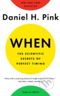 Kniha: When (Daniel H. Pink). Penguin Books, 2019 Kniha: When (Daniel H. Pink). Penguin Books, 2019