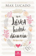 Kniha: Láska hodná dávania (Max Lucado). Kumran, 2019 Kniha: Láska hodná dávania (Max Lucado). Kumran, 2019