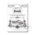 Kniha: Kamýk (Rostislav Vojkovský). Putujme Kniha: Kamýk (Rostislav Vojkovský). Putujme