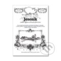 Kniha: Jeseník (Rostislav Vojkovský). Putujme Kniha: Jeseník (Rostislav Vojkovský). Putujme