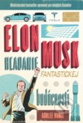 Kniha: Elon Musk - hľadanie fantastickej budúcnosti (Ashlee Vance), 2019 Kniha: Elon Musk - hľadanie fantastickej budúcnosti (Ashlee Vance), 2019