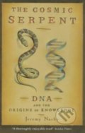Kniha: The Cosmic Serpent (Jeremy Narby). W&N, 1999 Kniha: The Cosmic Serpent (Jeremy Narby). W&N, 1999