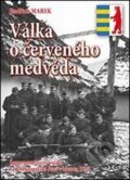 Kniha: Válka o červeného medvěda (Jindřich Marek). Svět křídel, 2019 Kniha: Válka o červeného medvěda (Jindřich Marek). Svět křídel, 2019