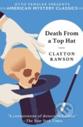 Kniha: Death from a Top Hat (Clayton Rawson a Otto Penzler). Penzler, 2019 Kniha: Death from a Top Hat (Clayton Rawson a Otto Penzler). Penzler, 2019