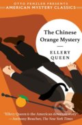 Kniha: The Chinese Orange Mystery (Ellery Queen a Otto Penzler). Penzler, 2019 Kniha: The Chinese Orange Mystery (Ellery Queen a Otto Penzler). Penzler, 2019