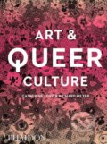 Art and Queer Culture - Catherine Lord, Phaidon, 2019