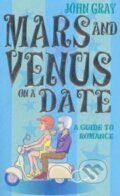 Kniha: Mars and Venus on a Date (John Gray). Vermilion, 2003 Kniha: Mars and Venus on a Date (John Gray). Vermilion, 2003