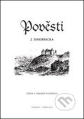 Kniha: Pověsti z Javornicka (Jaromír Polášek a Jiřina Polášková). Putujme, 2014 Kniha: Pověsti z Javornicka (Jaromír Polášek a Jiřina Polášková). Putujme, 2014