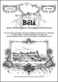 Kniha: Bělá (Rostislav Vojkovský). Putujme, 2014 Kniha: Bělá (Rostislav Vojkovský). Putujme, 2014