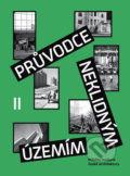 Kniha: Průvodce neklidným územím II (Ondřej Horák a Vojtěch Šeda). Labyrint, 2018 Kniha: Průvodce neklidným územím II (Ondřej Horák a Vojtěch Šeda). Labyrint, 2018