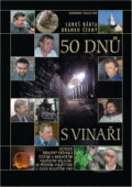 Kniha: 50 dnů s vinaři (Luboš Bárta a Branko Černý). , 2004 Kniha: 50 dnů s vinaři (Luboš Bárta a Branko Černý). , 2004