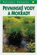 Kniha: Pevninské vody a mokřady - Průvodce přírodou (Josef Reichholf). Ikar CZ, 1998 Kniha: Pevninské vody a mokřady - Průvodce přírodou (Josef Reichholf). Ikar CZ, 1998