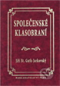 Kniha: Společenské klasobraní (Jiří Stanislav Guth-Jarkovský). Plot, 2005 Kniha: Společenské klasobraní (Jiří Stanislav Guth-Jarkovský). Plot, 2005