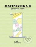 Kniha: Matematika 8 - Pracovní sešit 1 (Josef Molnár). Prodos, 2000 Kniha: Matematika 8 - Pracovní sešit 1 (Josef Molnár). Prodos, 2000