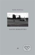 Kniha: Laciná romantika (Radka Rubilina). Dauphin, 2017 Kniha: Laciná romantika (Radka Rubilina). Dauphin, 2017