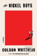 Kniha: The Nickel Boys (Colson Whitehead). Random House, 2019 Kniha: The Nickel Boys (Colson Whitehead). Random House, 2019
