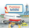 Kniha: Poznávej letiště (Petra Klose). Pixi knihy, 2018 Kniha: Poznávej letiště (Petra Klose). Pixi knihy, 2018