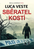 Kniha: Sběratel kostí (Luca Veste). Brána, 2019 Kniha: Sběratel kostí (Luca Veste). Brána, 2019