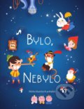 Kniha: Bylo, nebylo (YoYo Books). YoYo Books, 2019 Kniha: Bylo, nebylo (YoYo Books). YoYo Books, 2019