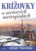 Kniha: Krížovky o svetových metropolách – veľké písmená, 2019 Kniha: Krížovky o svetových metropolách – veľké písmená, 2019