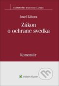Kniha: Zákon o ochrane svedka (Jozef Záhora). Wolters Kluwer, 2019 Kniha: Zákon o ochrane svedka (Jozef Záhora). Wolters Kluwer, 2019