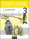 Kniha: Český jazyk 3/1 pracovní sešit (Arlen Řeháčková, Gabriela Babušová a Jaroslava Kosová). Fraus, 2009 Kniha: Český jazyk 3/1 pracovní sešit (Arlen Řeháčková, Gabriela Babušová a Jaroslava Kosová). Fraus, 2009