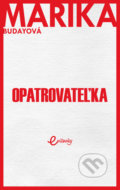Kniha: Opatrovateľka (Marika Budayová), 2019 Kniha: Opatrovateľka (Marika Budayová), 2019