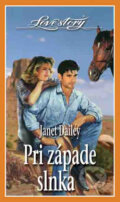 Kniha: Pri západe slnka (Janet Dailey). Wist Kniha: Pri západe slnka (Janet Dailey). Wist