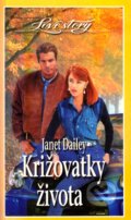 Kniha: Križovatky života (Janet Dailey). Wist, 2002 Kniha: Križovatky života (Janet Dailey). Wist, 2002