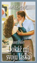 Kniha: Dokáž mi svoju lásku (Janet Dailey). Wist Kniha: Dokáž mi svoju lásku (Janet Dailey). Wist