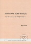 Kniha: Murované konštrukcie (Milan Čabrák). STU, 2008 Kniha: Murované konštrukcie (Milan Čabrák). STU, 2008