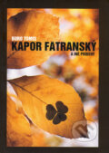 Kniha: Kapor fatranský a iné príbehy (Boro Tomis). HIKING.SK, 2008 Kniha: Kapor fatranský a iné príbehy (Boro Tomis). HIKING.SK, 2008