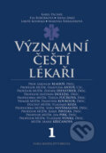 Kniha: Významní čeští lékaři 1 (Karel Pacner a kolektív). Brána, 2008 Kniha: Významní čeští lékaři 1 (Karel Pacner a kolektív). Brána, 2008