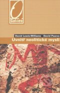 Kniha: Uvnitř neolitické mysli (David Lewis-Williams a David Pearce). Academia, 2008 Kniha: Uvnitř neolitické mysli (David Lewis-Williams a David Pearce). Academia, 2008