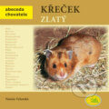 Kniha: Křeček zlatý (Nataša Velenská). Robimaus, 2008 Kniha: Křeček zlatý (Nataša Velenská). Robimaus, 2008