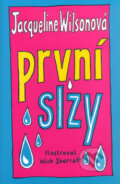 Kniha: První slzy (Jacqueline Wilson). BB/art Kniha: První slzy (Jacqueline Wilson). BB/art