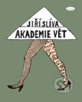Kniha: Akademie vět (Jiří Slíva). Sláfka, 2008 Kniha: Akademie vět (Jiří Slíva). Sláfka, 2008
