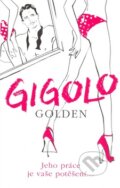 Kniha: Gigolo (Arthur Golden). Domino, 2008 Kniha: Gigolo (Arthur Golden). Domino, 2008