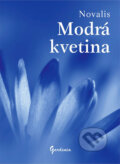 Kniha: Modrá kvetina (Novalis). Gardenia, 2008 Kniha: Modrá kvetina (Novalis). Gardenia, 2008