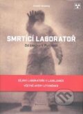 Kniha: Smrtící laboratoř (Arkadij Vaksberg). Garamond, 2008 Kniha: Smrtící laboratoř (Arkadij Vaksberg). Garamond, 2008