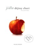 Kniha: Jídlo - dějiny chuti (Paul Freedman). Mladá fronta, 2008 Kniha: Jídlo - dějiny chuti (Paul Freedman). Mladá fronta, 2008