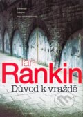 Kniha: Důvod k vraždě (Ian Rankin). BB/art, 2008 Kniha: Důvod k vraždě (Ian Rankin). BB/art, 2008
