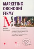 Kniha: Marketing obchodní firmy (Marcela Zamazalová). Grada, 2008 Kniha: Marketing obchodní firmy (Marcela Zamazalová). Grada, 2008